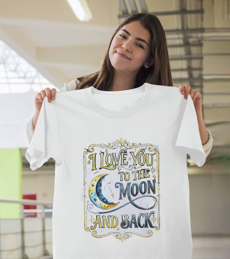 I Love You To The Moon And Back Celestial Stars Moon T-Shirt