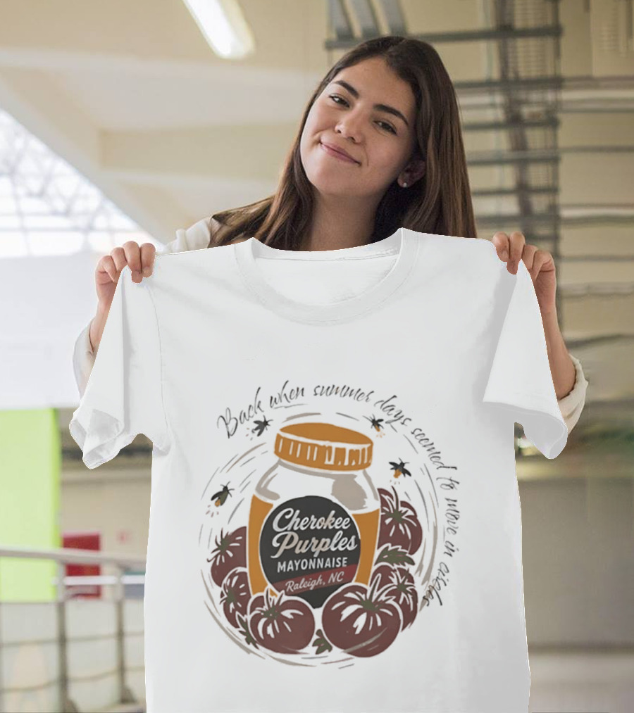 Cherokee Purples Mayonnaise Back When Summer Days Seemed To Move In Circles Tomatoes Jar T-Shirt