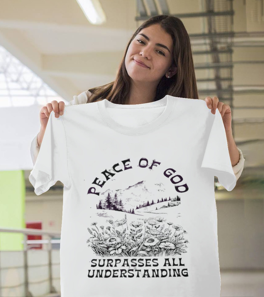 Peace Of God Surpasses All Understanding Nature Scene T-Shirt