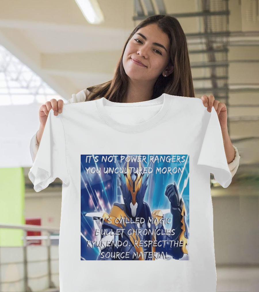 Magic Bullet Chronicles Ryukendo Not Power Rangers Respect The Source Material T-Shirt