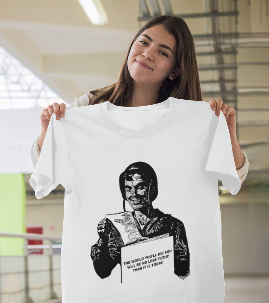 The World You'll Die For Will Be No Less Filthy Than It Is Today Menacing Figure With Sword And Roses T-Shirt