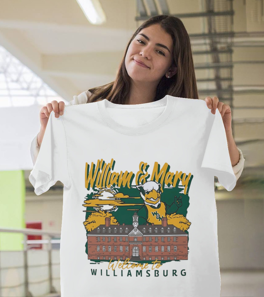 William And Mary Welcome To Williamsburg College Mascot And Historic Building T-Shirt
