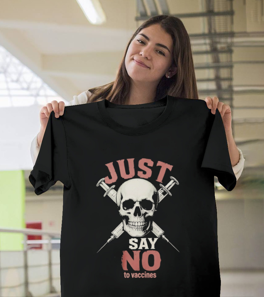 Just Say No To Vaccines Skull Syringes T-Shirt