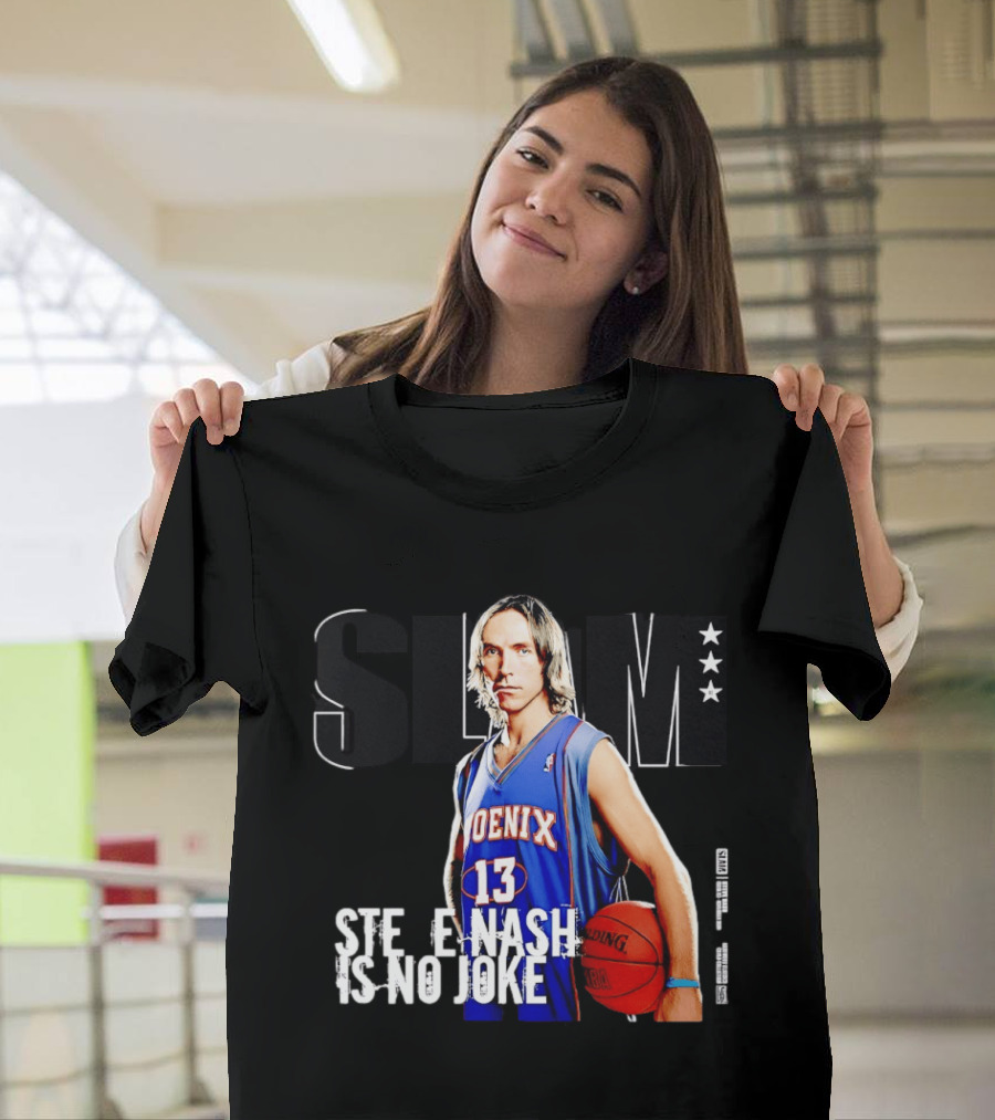Phoenix Suns Steve Nash 13 Slam Magazine Cover Is No Joke T-Shirt