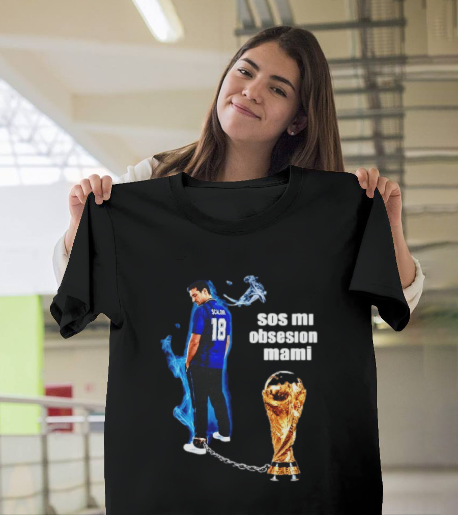 Lionel Scaloni 18 Argentina Sos Mi Obsesion Mami Trophy Chains T-Shirt
