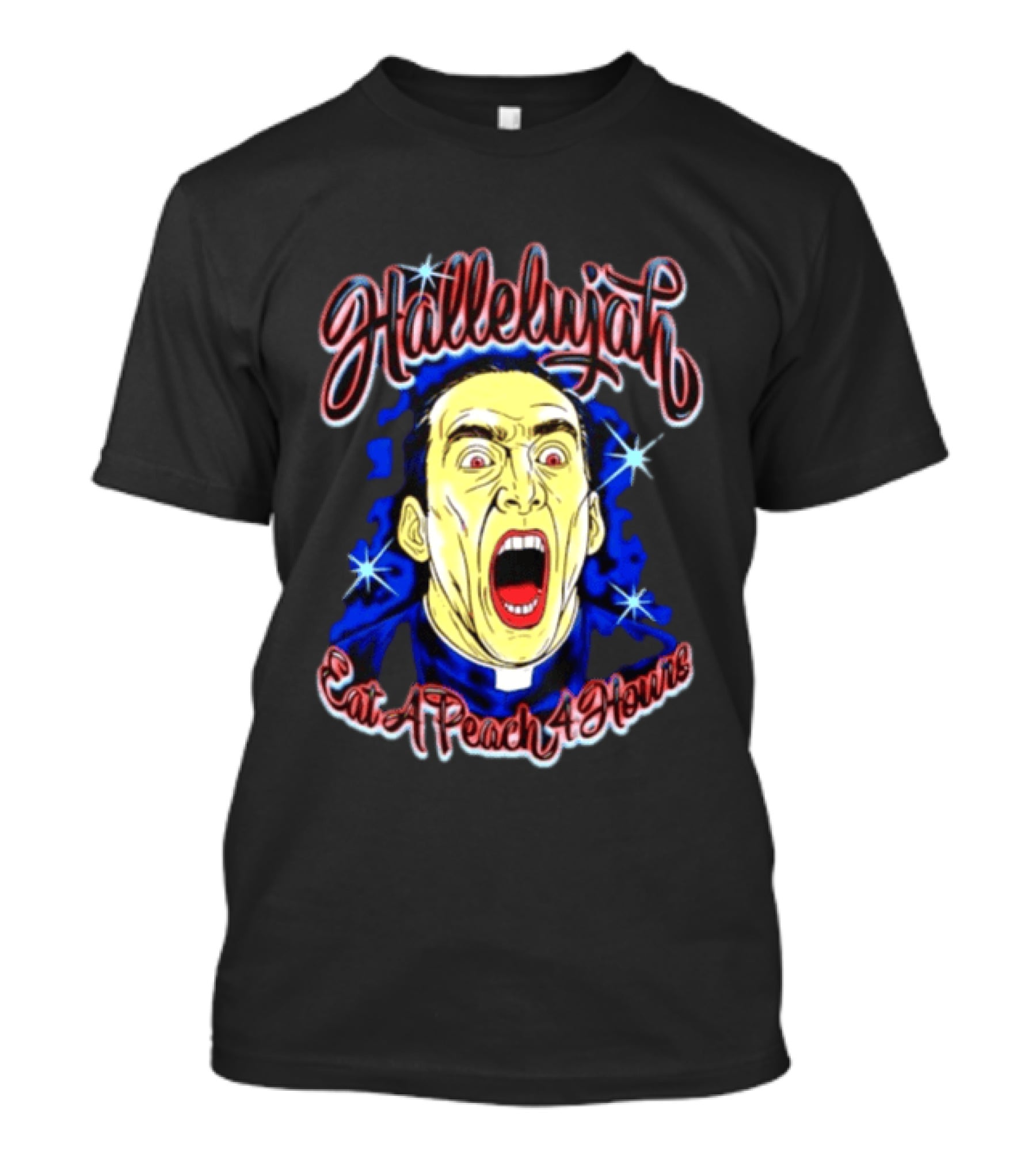 Hallelujah Nicolas Cage Eat A Peach 4 Hours T-Shirt