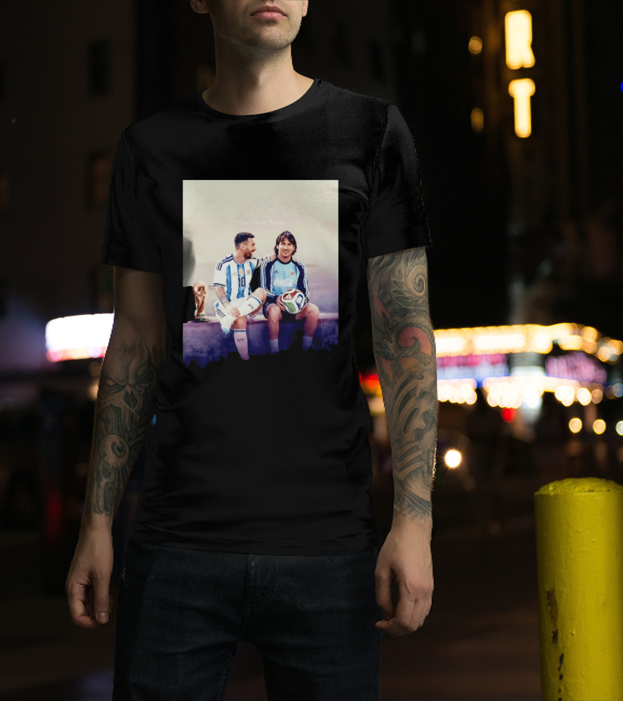 One More Time Lionel Messi World Cup Legacy T-Shirt