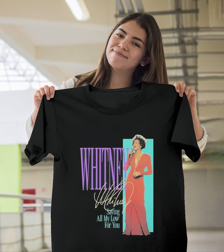 Whitney Houston Saving All My Love For You Nostalgic T-Shirt