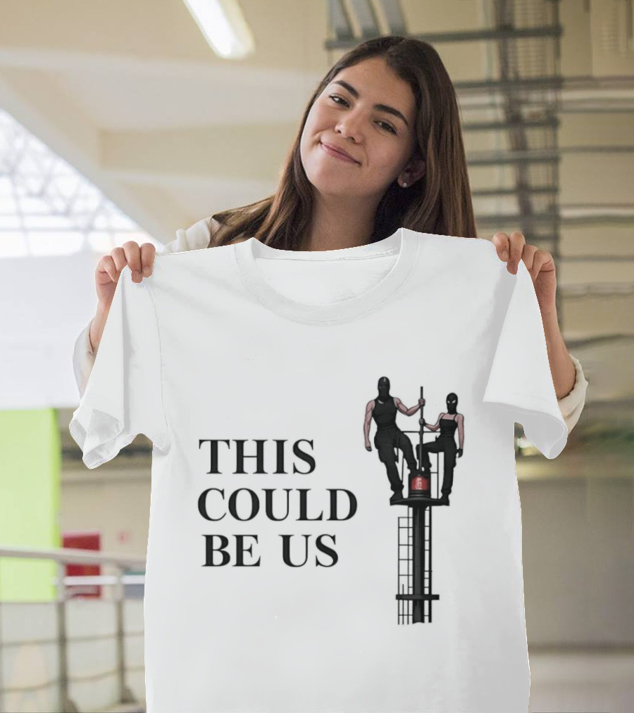 This Could Be Us Funny Relationship Goals Tower Climbing T-Shirt