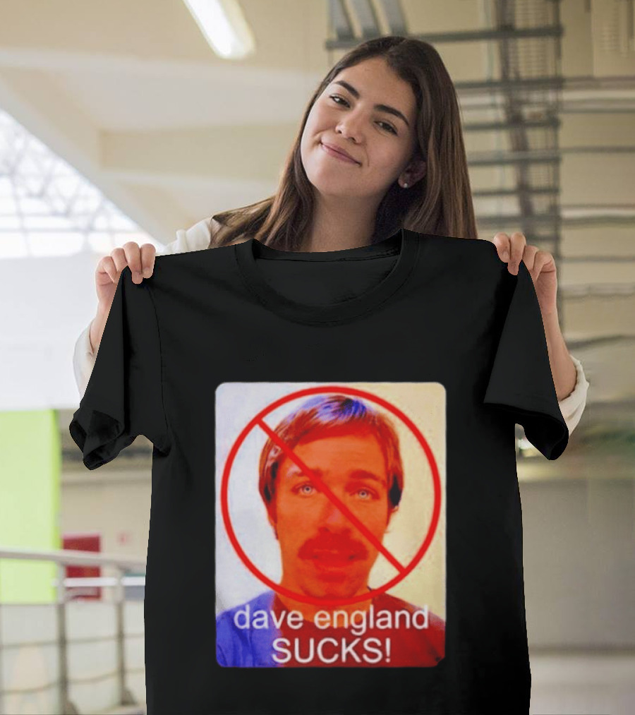Dave England Sucks Jackass Stuntman Comedy No T-Shirt