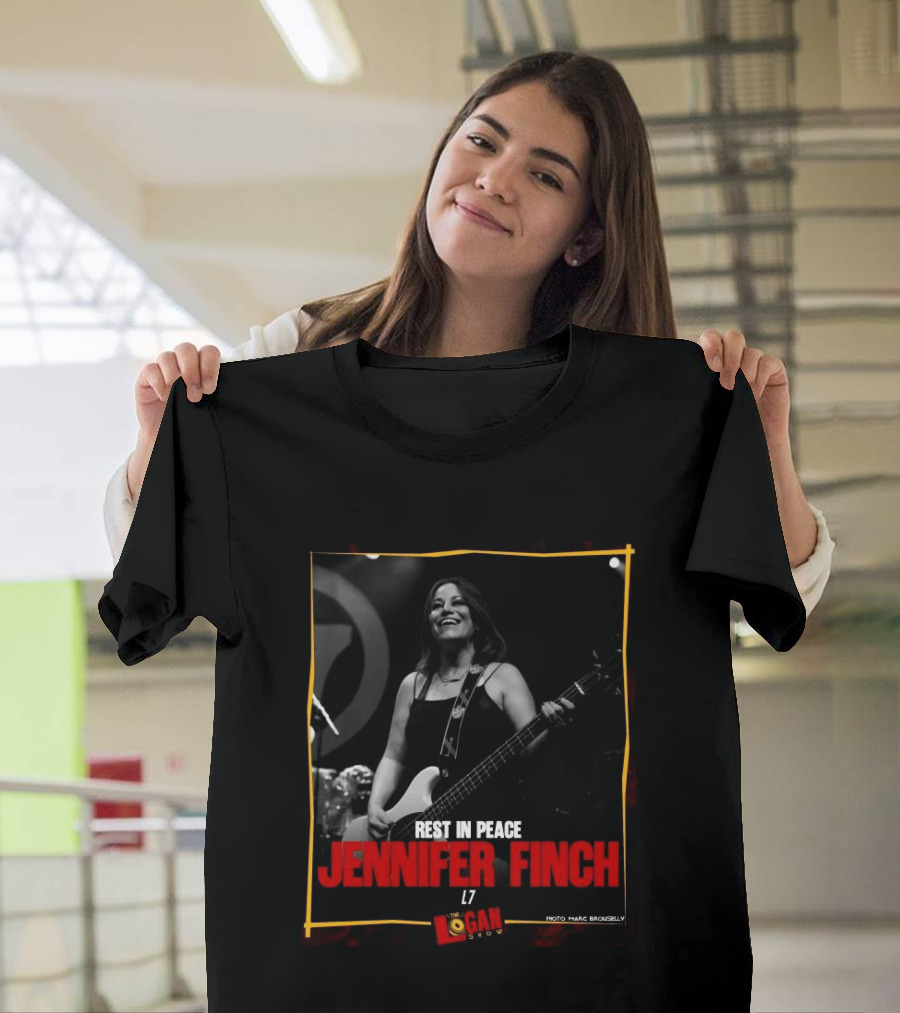 Rest In Peace Jennifer Finch L7 The Logan Show T-Shirt