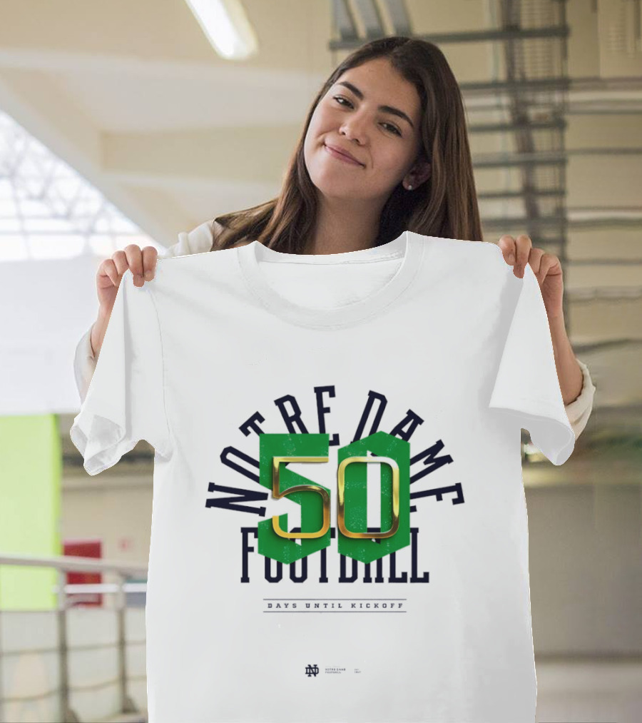 Notre Dame Football 50 Days Until Kickoff Countdown T-Shirt