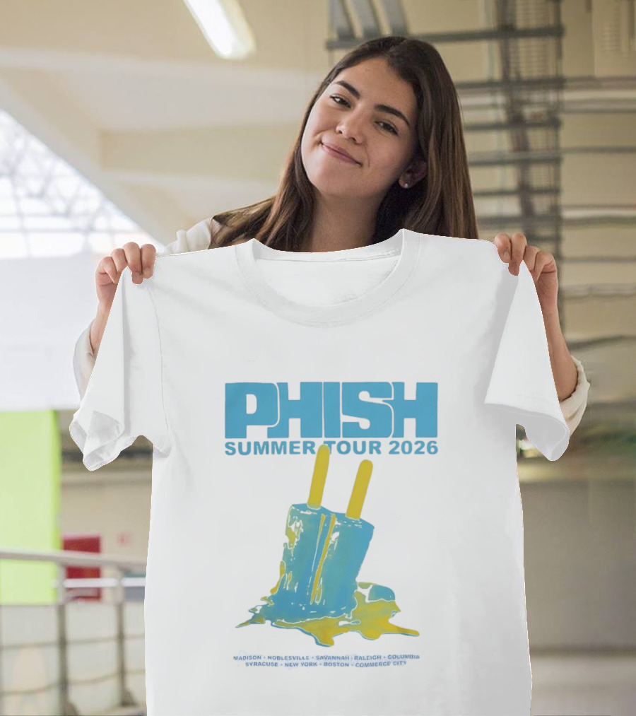 Phish Summer Tour 2026 Popsicle Concert Madison Noblesville Savannah Raleigh Columbia Syracuse New York Boston Commerce City T-Shirt