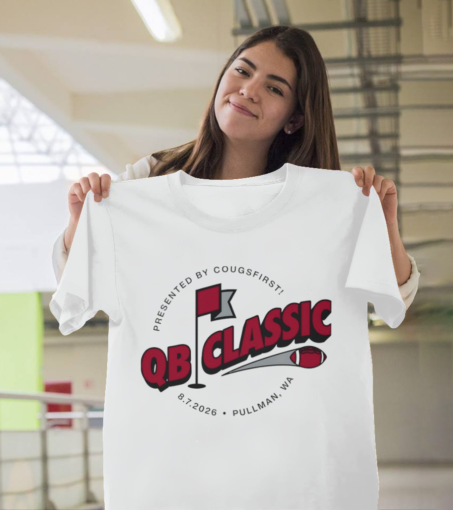 QB Classic Presented By CougsFirst 8.7.2026 Pullman WA Football T-Shirt