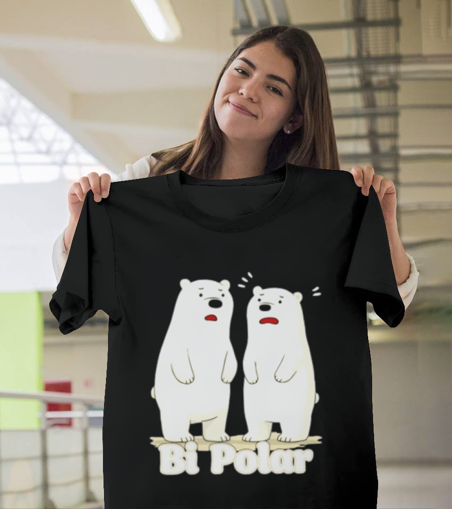 Bi Polar Polar Bears Bipolar Pun Animal Humor T-Shirt