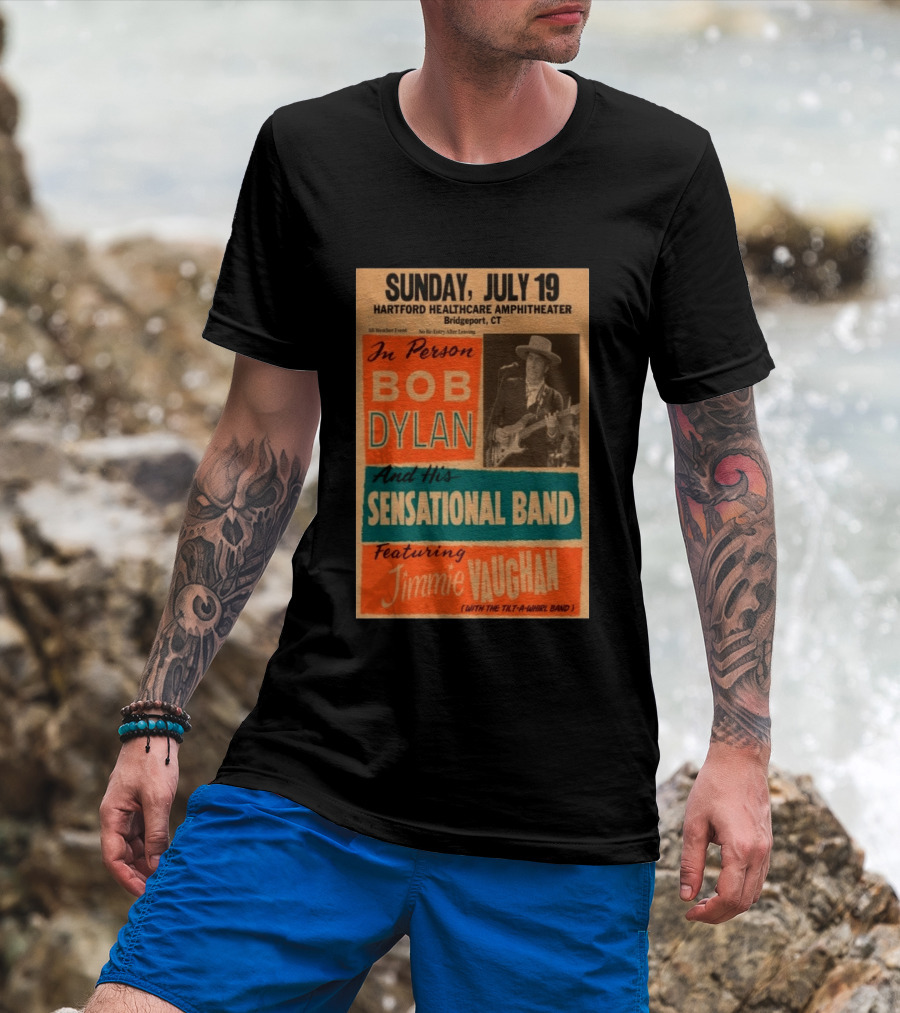 Sunday July 19 Bob Dylan Sensational Band Jimmie Vaughan Hartford HealthCare Amphitheater Bridgeport CT T-Shirt