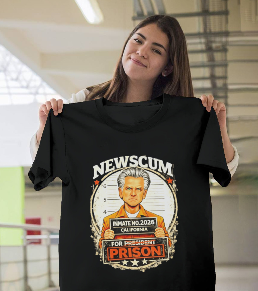 Newscum Gavin Newsom Inmate No 2026 California Prison For President T-Shirt