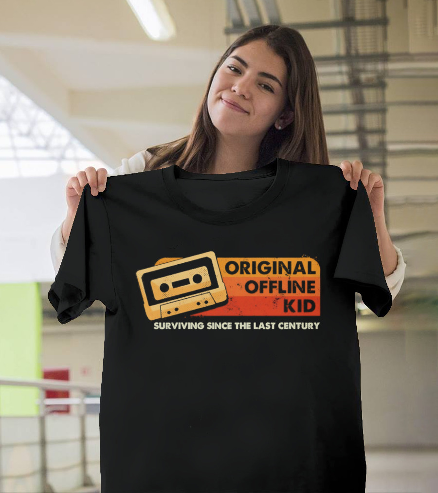 Original Offline Kid Cassette Surviving Since The Last Century T-Shirt