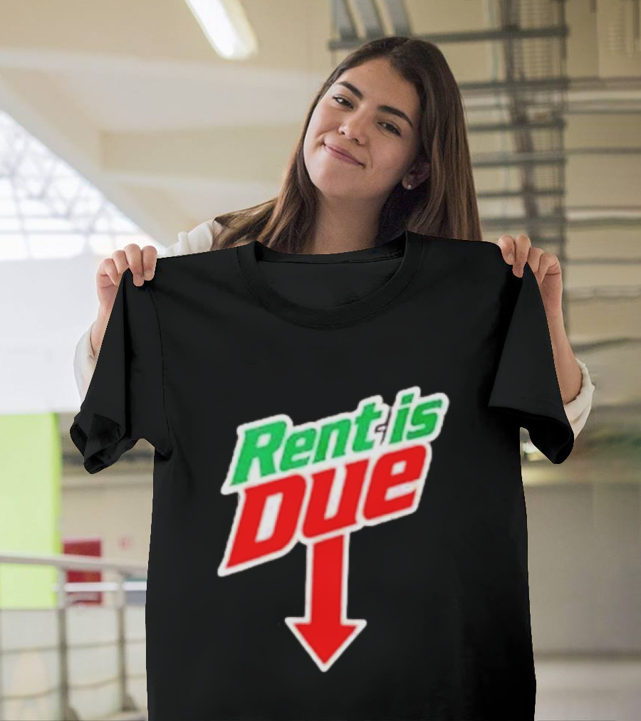 Rent Is Due Mountain Dew T-Shirt