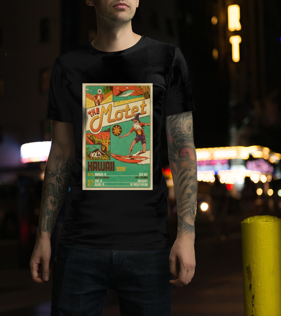 The Motet Hawaii 2026 Surf Wizard Tour Honolulu Kīhei Kilauea T-Shirt