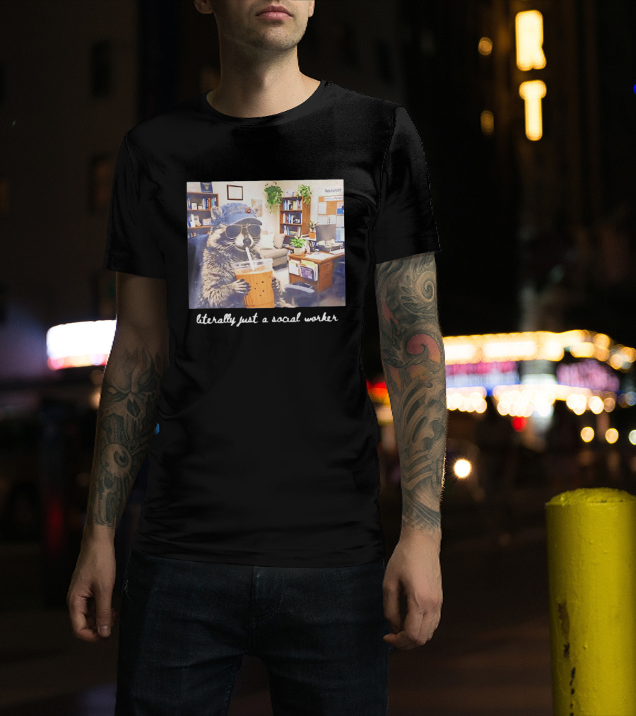 Social Work Is My Jam Literally Just A Social Worker Raccoon In Office With Drink T-Shirt