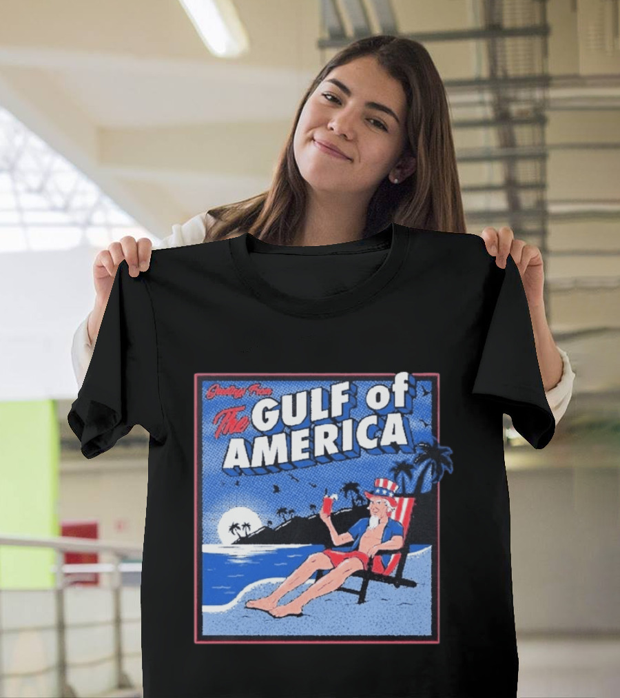 Greetings From The Gulf Of America Uncle Sam Relaxing Beach Scene T-Shirt