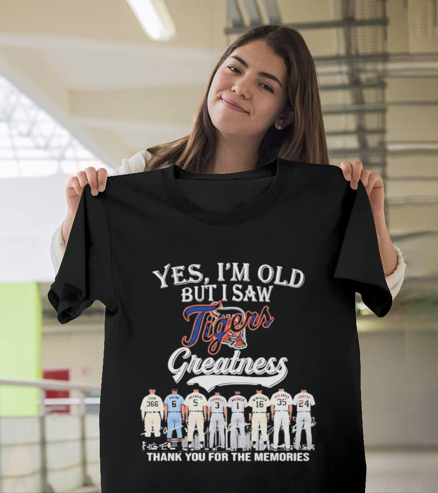 Yes I'm Old But I Saw Tigers Greatness Thank You For The Memories T-Shirt