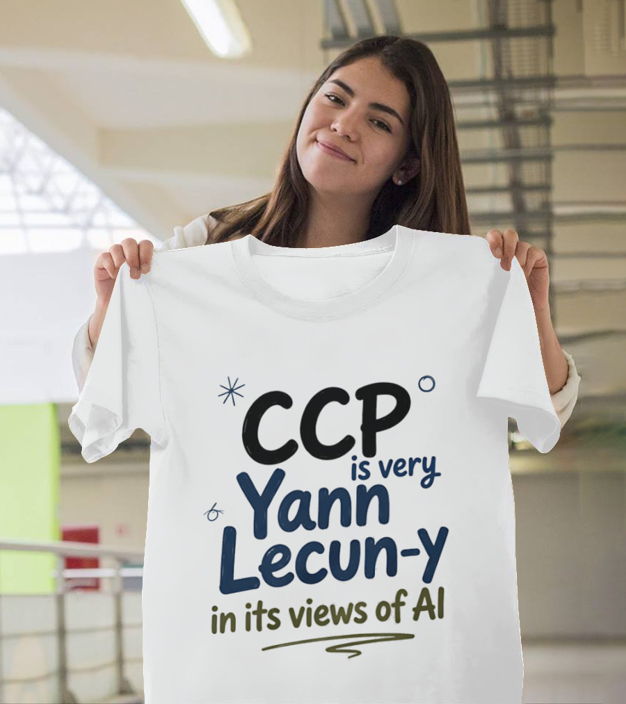 CCP Is Very Yann LeCun Y In Its Views Of AI T-Shirt