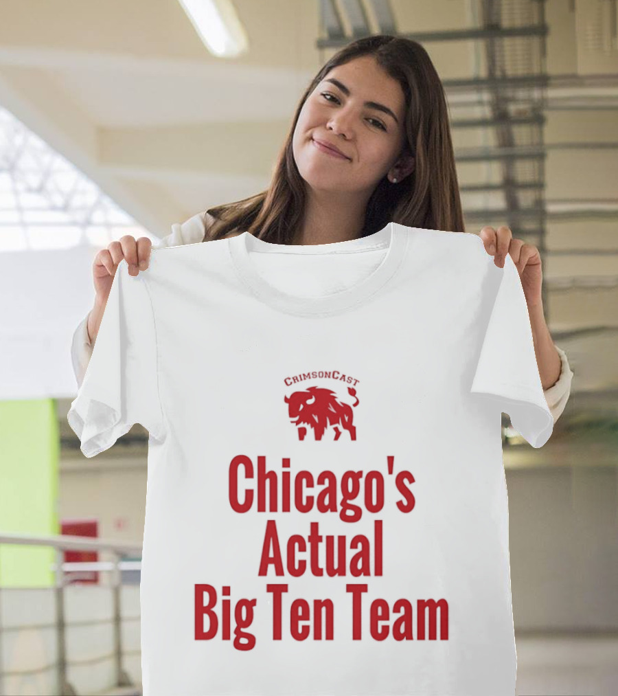 Chicago's Actual Big Ten Team CrimsonCast Buffalo T-Shirt