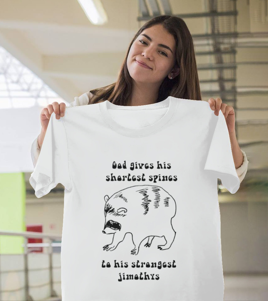God Gives His Shortest Spines To His Strongest Jimothys Raccoon T-Shirt