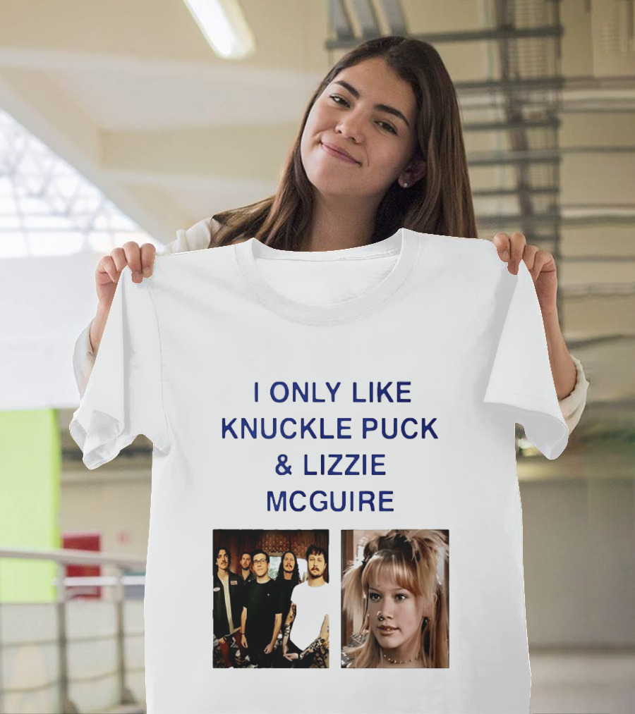 I Only Like Knuckle Puck Band And Lizzie McGuire TV Show Fans Nostalgia T-Shirt