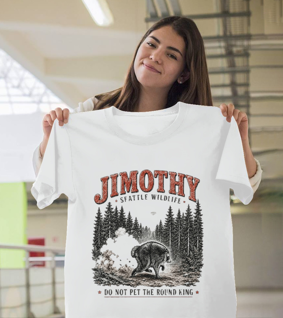 Jimothy Seattle Wildlife Do Not Pet The Round King Forest Scene T-Shirt