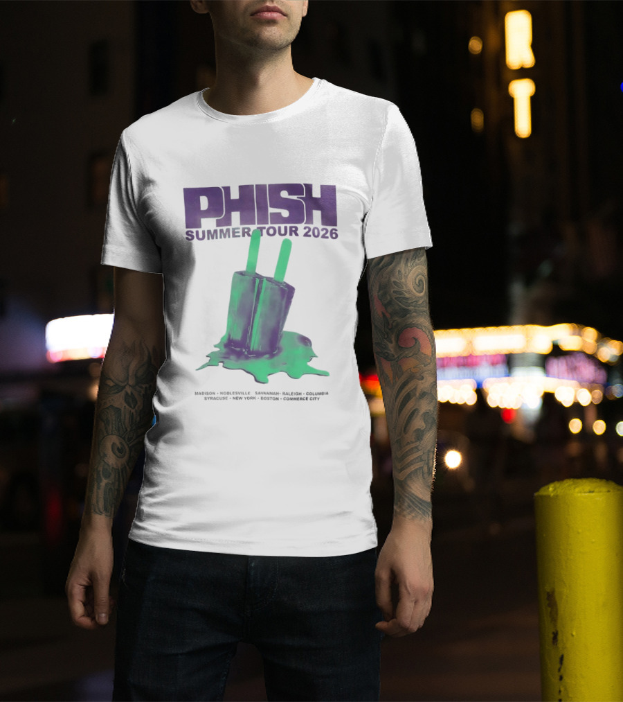 Phish Summer Tour 2026 Madison Noblesville Savannah Raleigh Columbia Syracuse NY Boston Pop T-Shirt