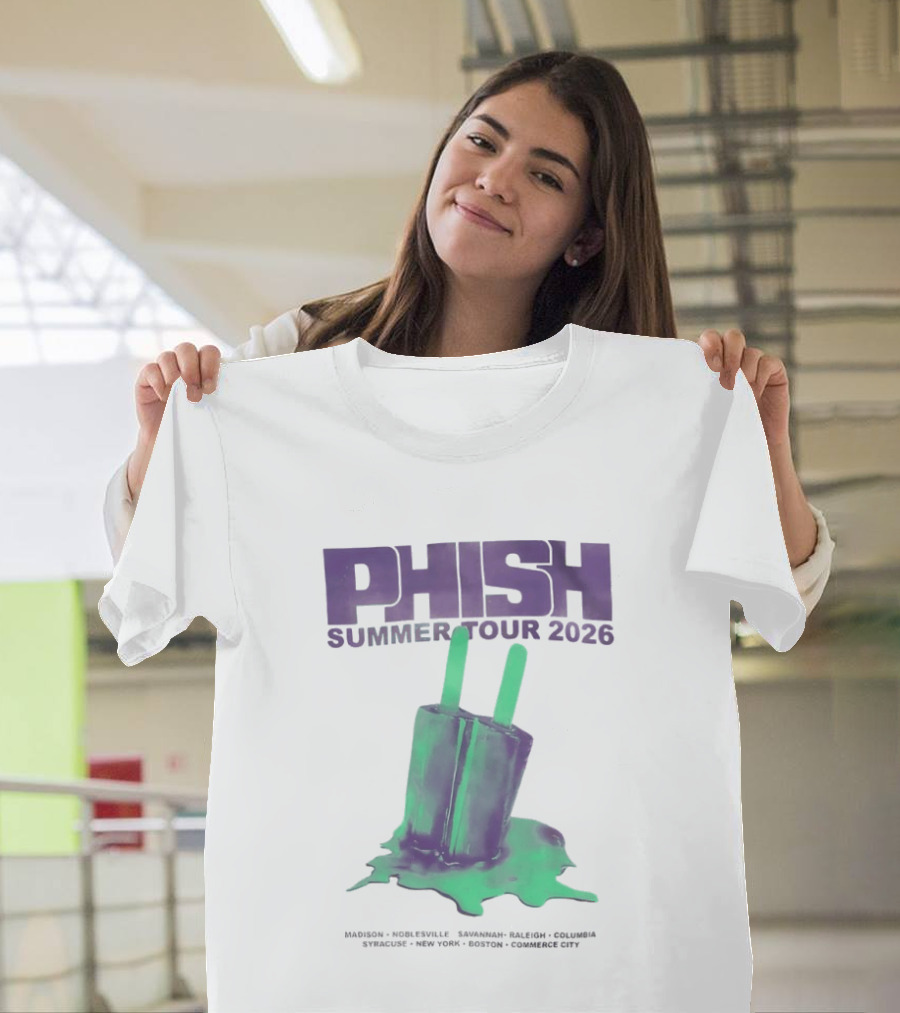 Phish Summer Tour 2026 Madison Noblesville Savannah Raleigh Columbia Syracuse NY Boston Pop T-Shirt