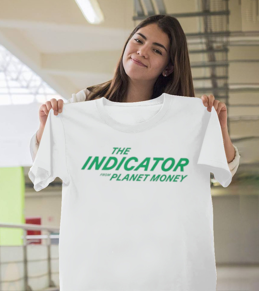 The Indicator By Planet Money NPR Podcast Merchandise T-Shirt
