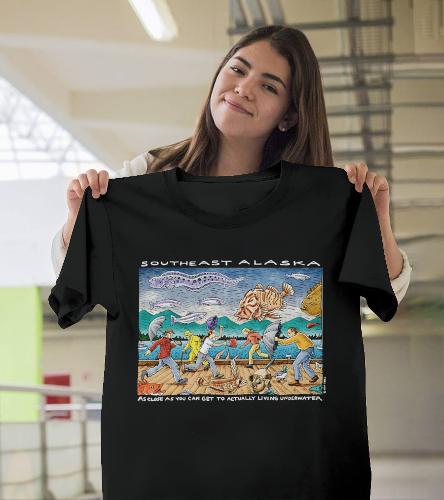 Southeast Alaska As Close As You Can Get To Actually Living Underwater Funny Fish Storm Scene T-Shirt
