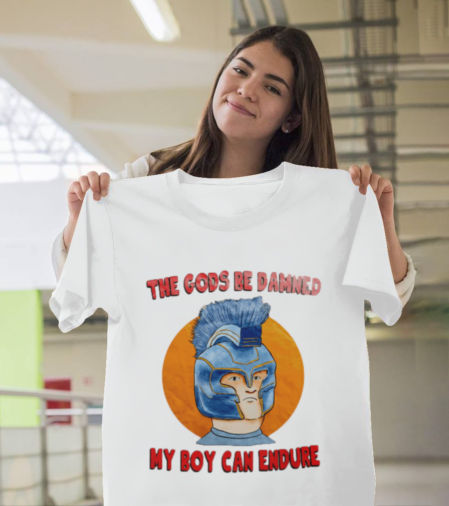 The Gods Be Damned My Boy Can Endure Spartan Helmet T-Shirt