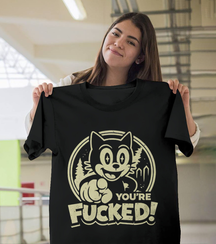 You're Fucked Cat Vintage Cartoon Style Forest Scene T-Shirt