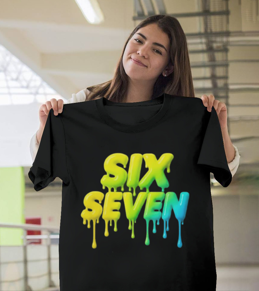 67 Color Drip Six Seven Urban Streetwear T-Shirt