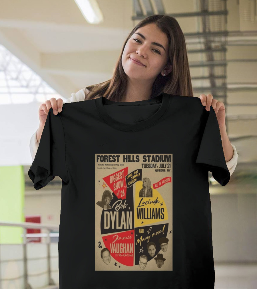 Forest Hills Stadium July 21 Biggest Show Bob Dylan Lucinda Williams Jimmie Vaughan Queens NY 2026 T-Shirt