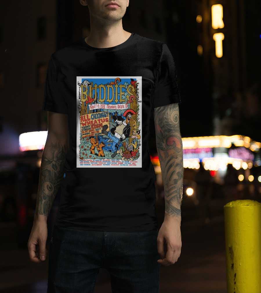Buddies Fest Tillsonburg Ontario August 7 9 2026 Featuring All Chixdiggit Wheatus Tommy Stinson Ultrabomb And More T-Shirt