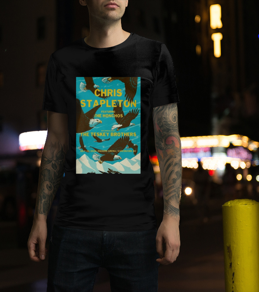 Chris Stapleton Vancouver Concert Featuring The Honchos And The Teskey Brothers July 22 2026 Rogers Arena T-Shirt