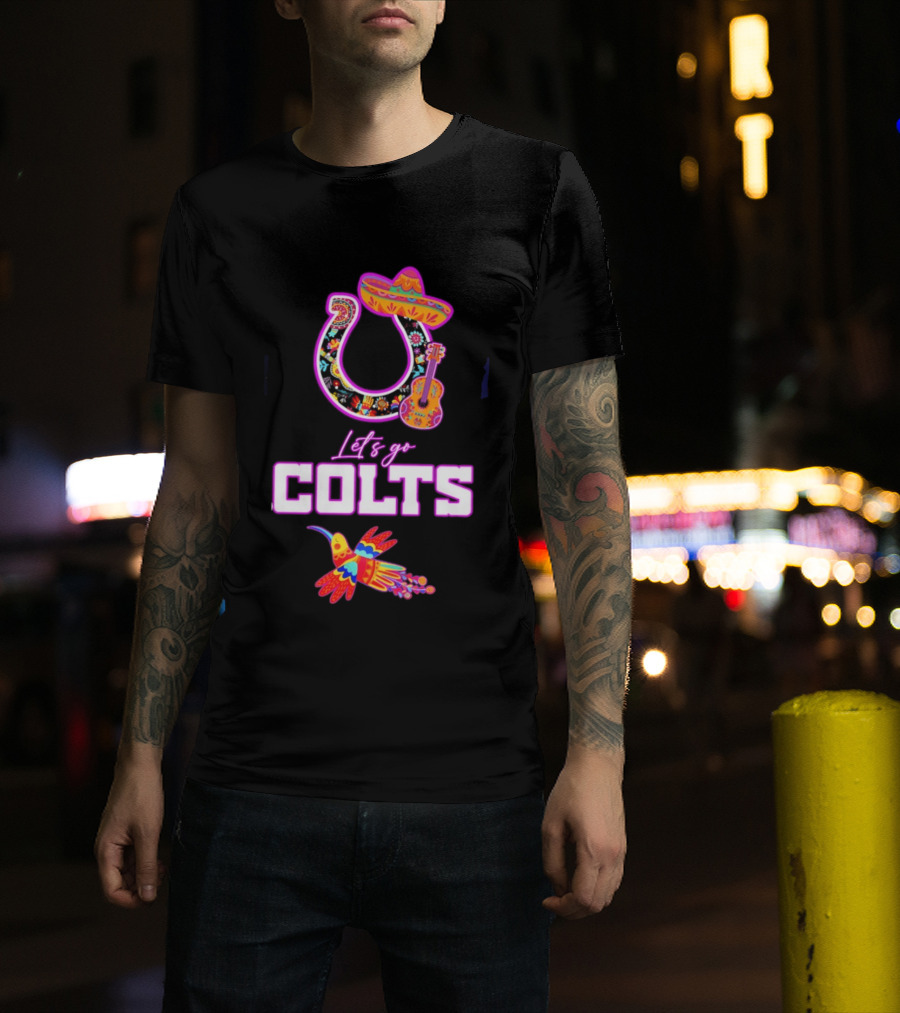 Indianapolis Colts Lets Go Colts Hispanic Heritage Fiesta Mexican Folk Art Sombrero Guitar Hummingbird T-Shirt