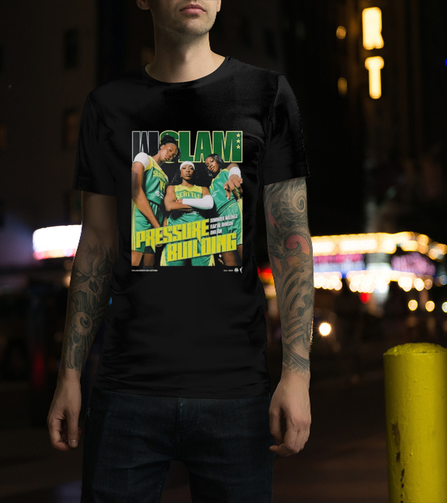 WSLAM Dominique Malonga Flau'jae Johnson Awa Fam Seattle Storm Pressure Building T-Shirt