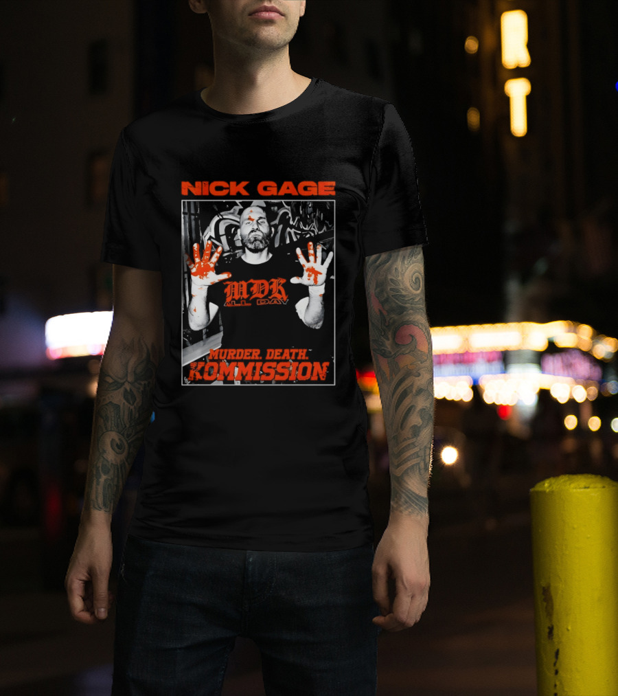 Nick Gage MDK All Day Murder Death Kommission Bloody Hands T-Shirt