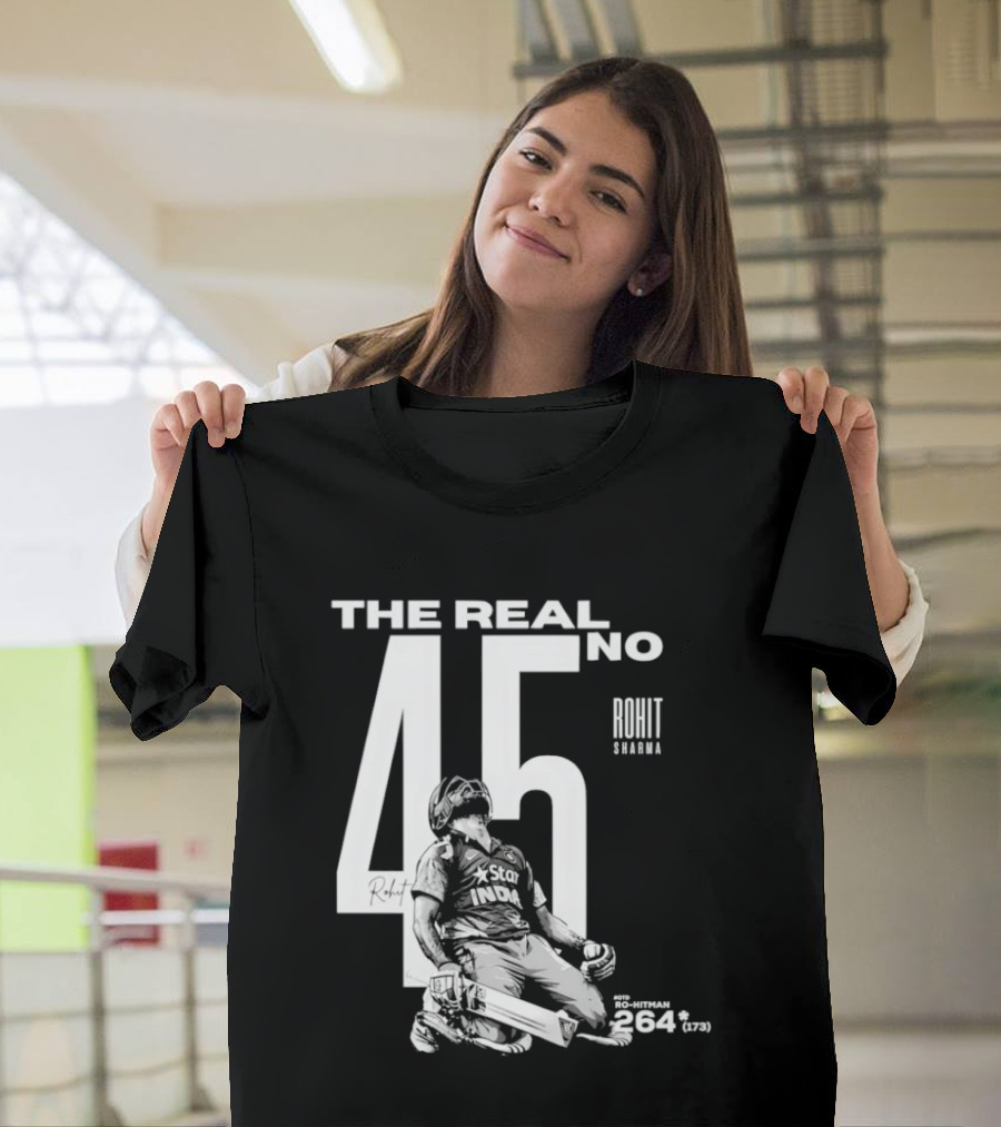 Rohit Sharma The Real No 45 Ro Hitman 264 Runs T-Shirt