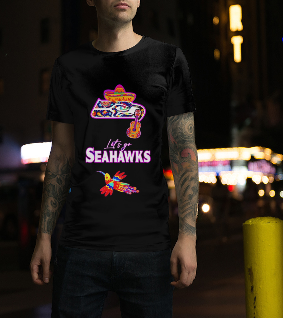 Seattle Seahawks Let's Go Mexican Fiesta Hispanic Heritage Vibrant Sombrero And Guitar T-Shirt