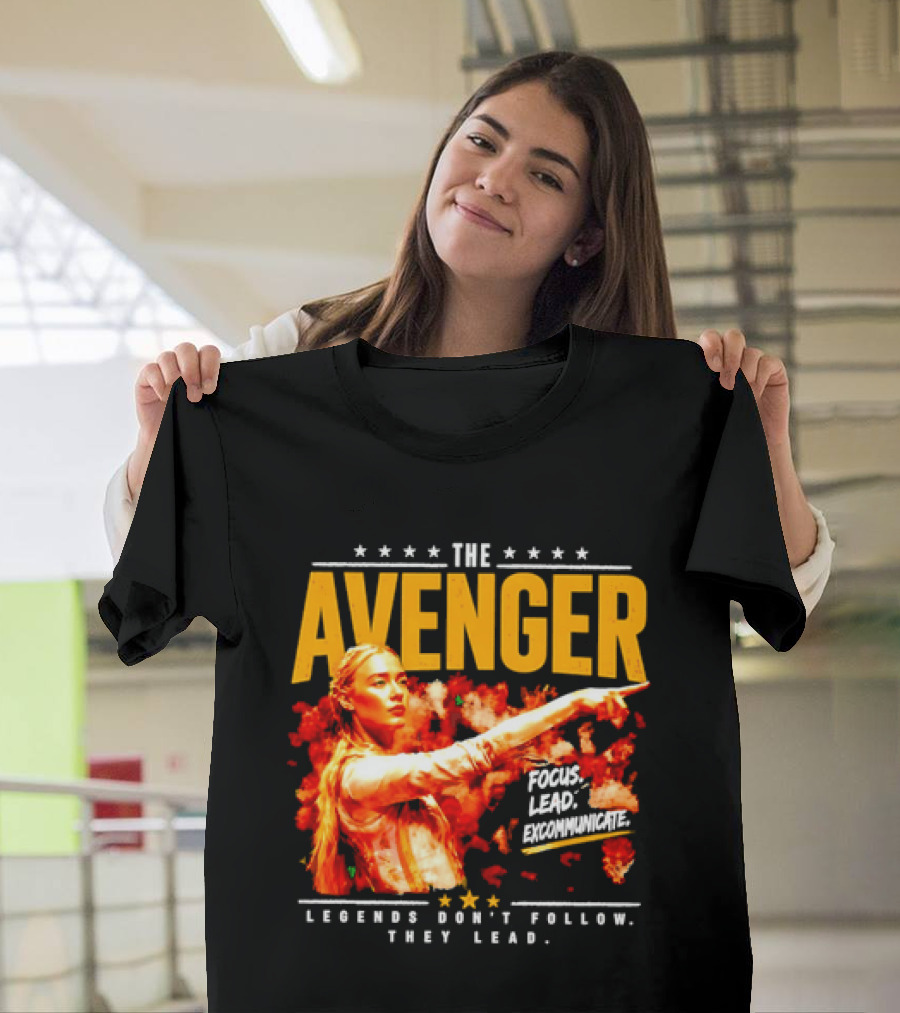 The Avenger Sophia Cunningham Legends Don't Follow They Lead Focus Lead Excommunicate T-Shirt