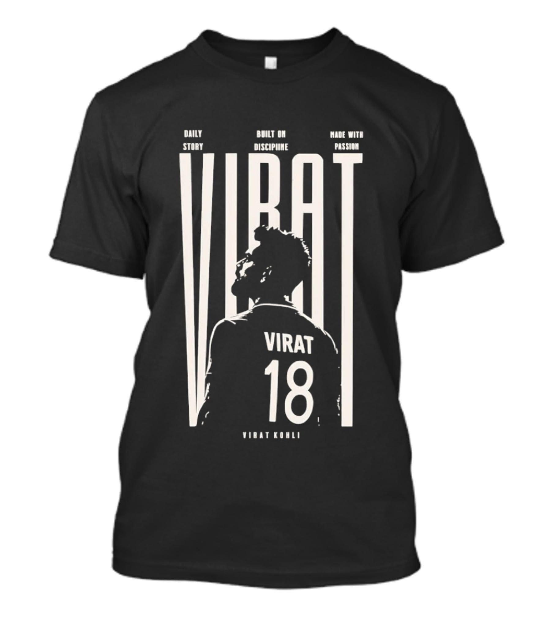 Virat Kohli Chasemaster Daily Story Built On Discipline Made With Passion No 18 T-Shirt