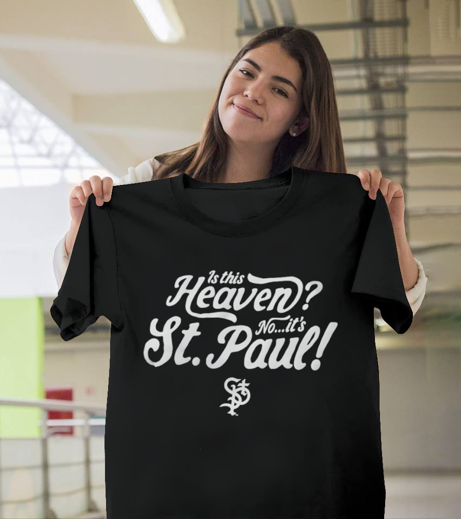 Is This Heaven No It's St. Paul St. Paul Saints Baseball T-Shirt